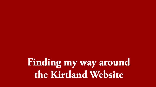 Finding my way around the Kirtland Website