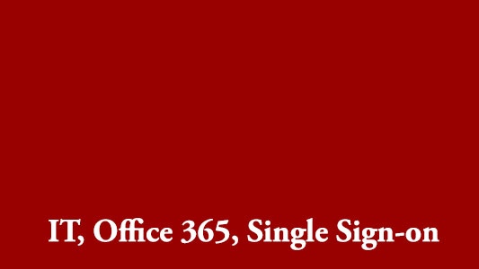 IT, Office 365, Single Sign-on
