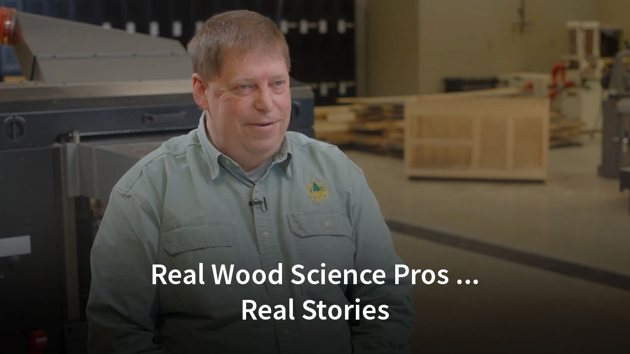 Real Wood Science Pros ... Real Stories
